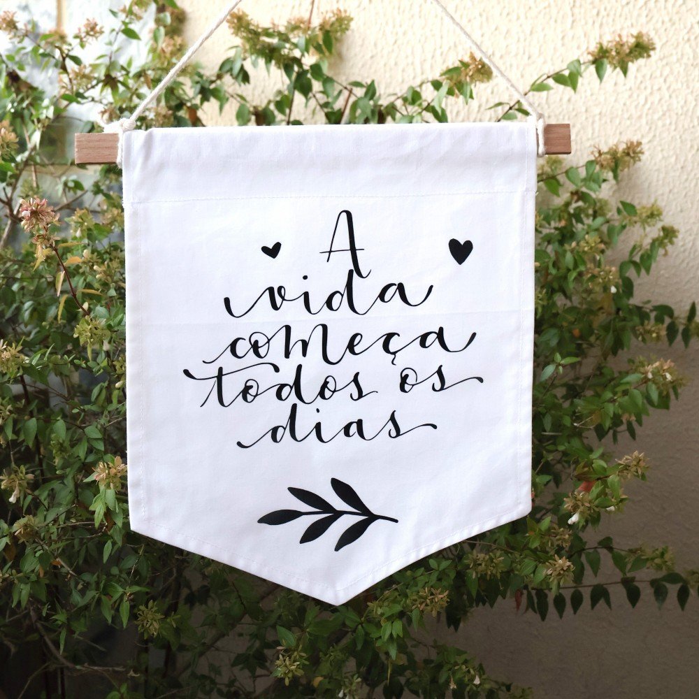 A Bandeirola “A VIDA COMEÇA TODOS OS DIAS